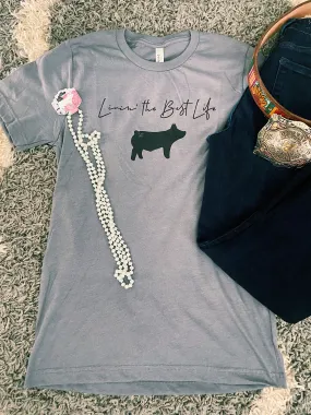 Livin’ The Best Life T-Shirt